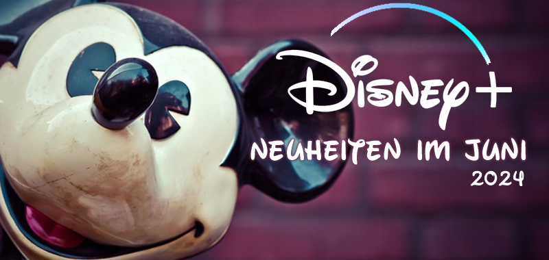 neuheitenjuni24DisneyPlus