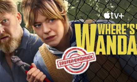 Erster Eindruck<br><strong> „Where´s Wanda“ </strong>Staffel 1 <br> Mystery-Comedy-Serie (AppleTV)