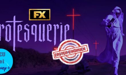 Erster Eindruck<br><strong> „GROTESQUERIE“ </strong>Staffel 1 <br> Horror-Serie (Disneyplus)