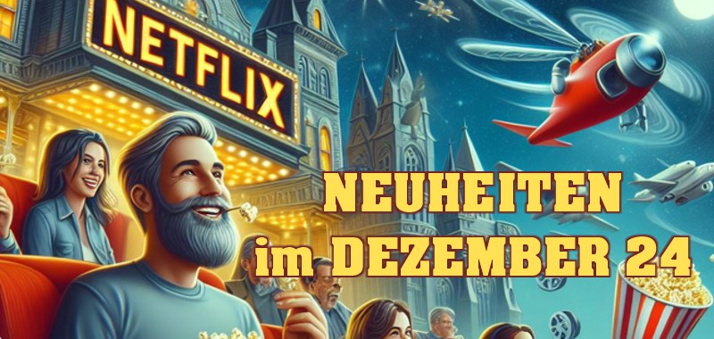 neuheitendezember2024Netflix