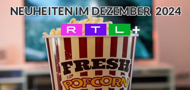 neuheitendezember24RTLPlus