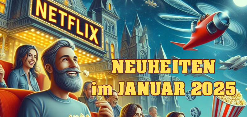 neuheitenjanuar2025Netflix