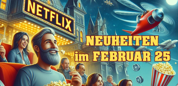 neuheitenFebruar25Netflix