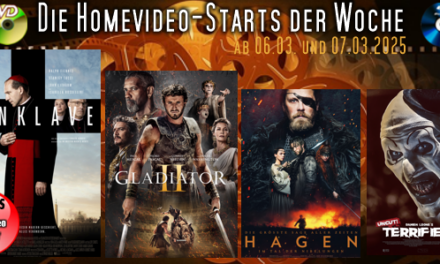 Homevideo-Starts der Woche <br><strong>Neu ab 06.03.2025 und 07.03.2025</strong><br>auf DVD und BluRay-Disc