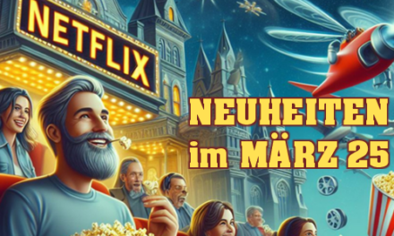 <strong>Netflix Neuheiten</strong><br> im März 2025