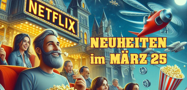 neuheitenMaerz2024Netflix